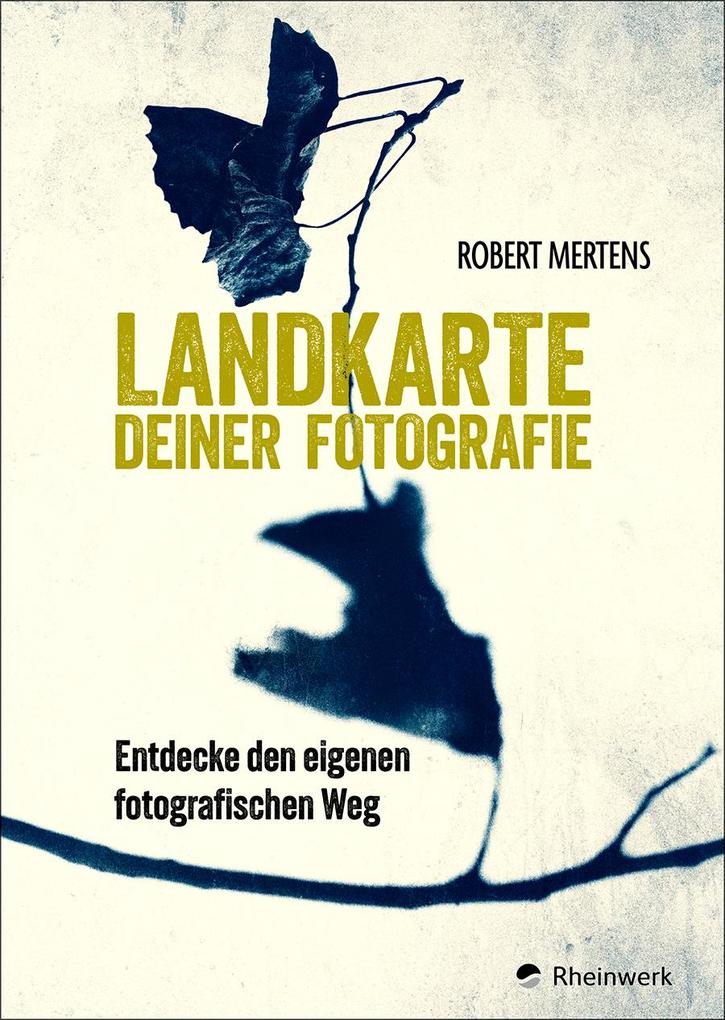 Produktbild: Landkarte deiner Fotografie | Robert Mertens