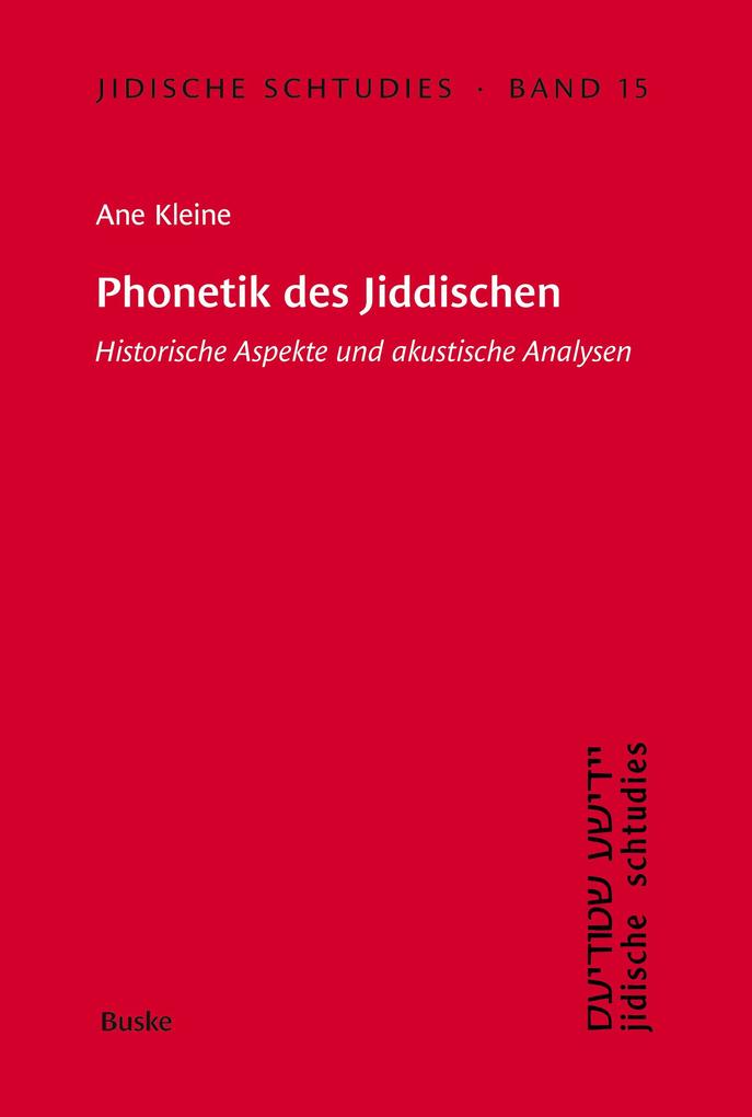 Produktbild: Jidische Schtudies 15: Phonetik des Jiddischen | Ane Kleine