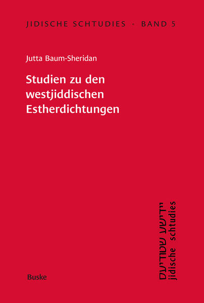 Produktbild: Jidische Schtudies 5: Studien zu den westjiddischen Estherdichtungen | Jutta Baum-Sheridan