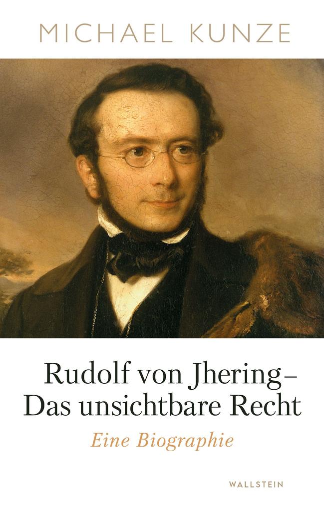 Produktbild: Rudolf von Jhering - Das unsichtbare Recht | Michael Kunze