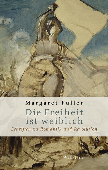Produktbild: Die Freiheit ist weiblich | Margaret Fuller