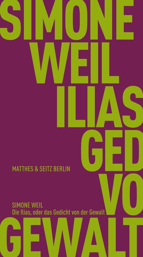Produktbild: Die Ilias, oder das Gedicht von der Gewalt | Simone Weil