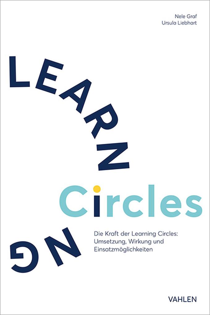Produktbild: Die Kraft der Learning Circles | Nele Graf, Ursula Liebhart