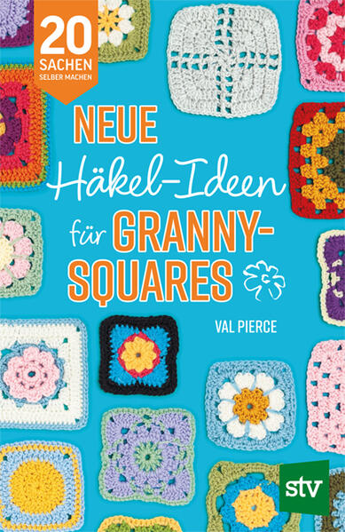 Produktbild: Neue Häkel-Ideen für Granny Squares | Val Pierce