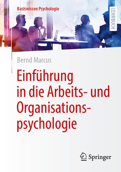 Produktbild: Einführung in die Arbeits- und Organisationspsychologie | Bernd Marcus