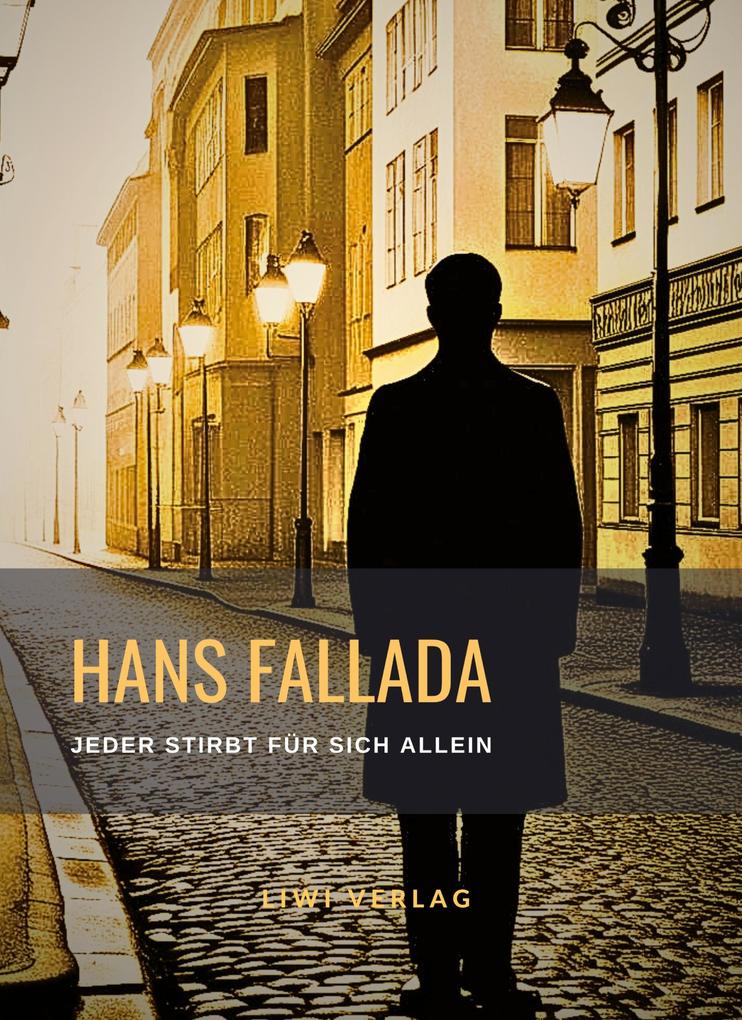 Produktbild: Hans Fallada: Jeder stirbt für sich allein. Neuausgabe der Fassung von 1947 | Hans Fallada