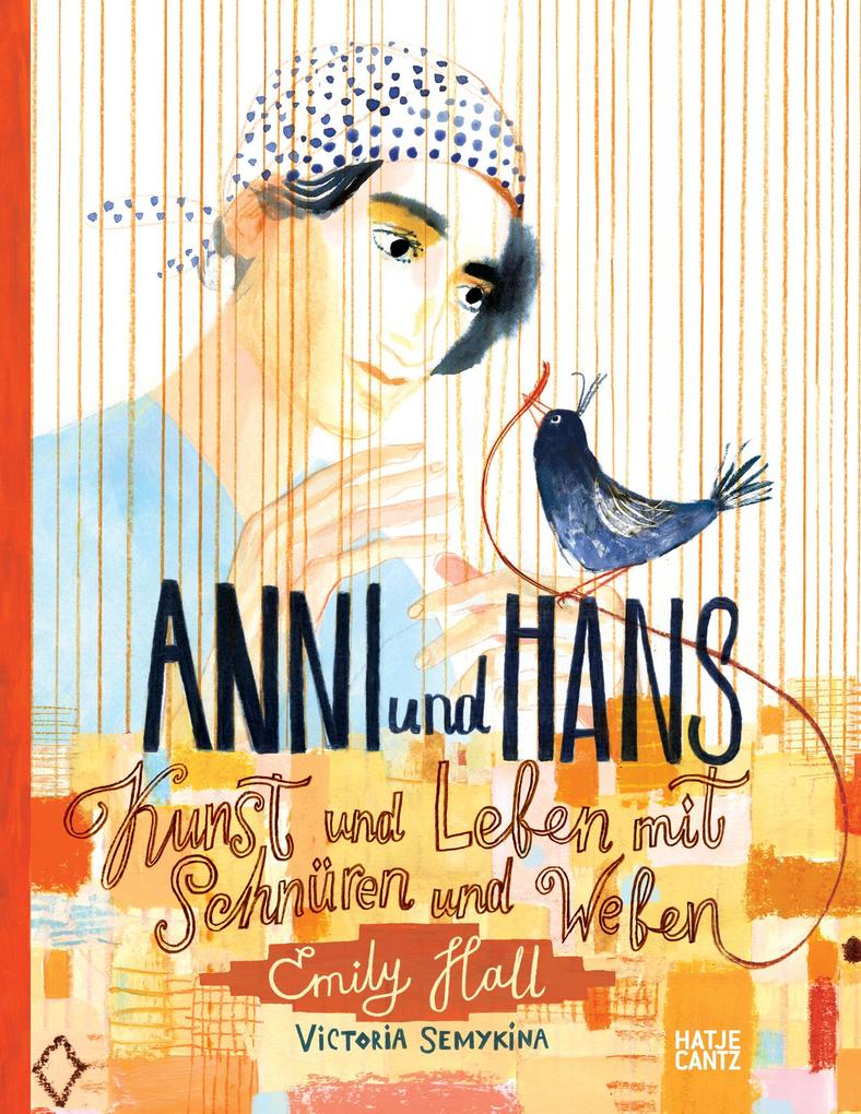 Produktbild: Anni und Hans. Kunst und Leben mit Schnüren und Weben | Emily Hall