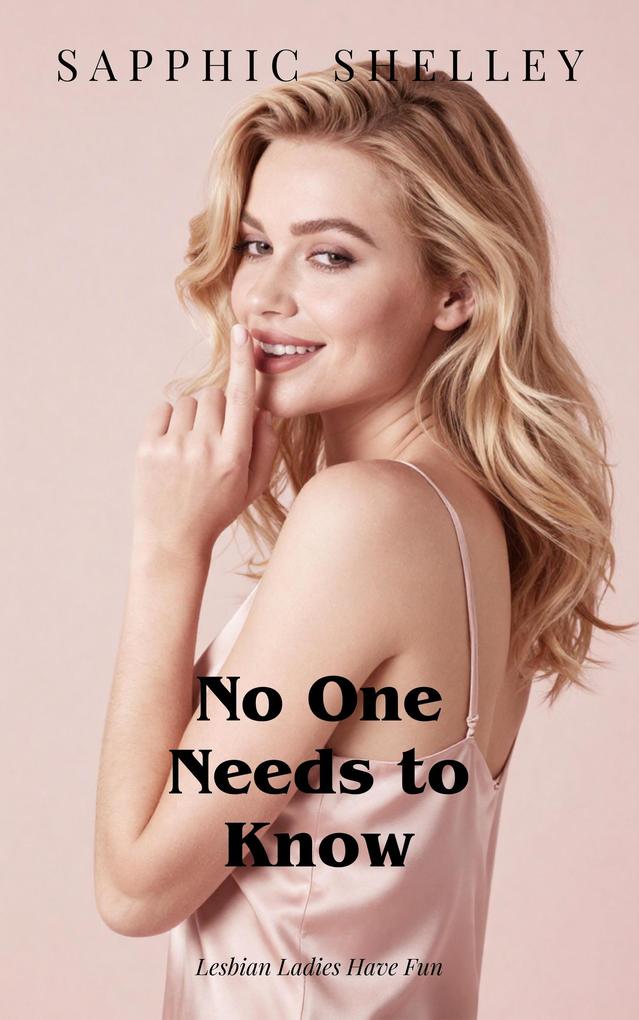 Produktbild: No One Needs to Know | Sapphic Shelley