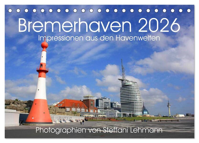 Produktbild: Bremerhaven 2026. Impressionen aus den Havenwelten (Tischkalender 2026 DIN A5 quer), CALVENDO Monatskalender | Steffani Lehmann, Calvendo