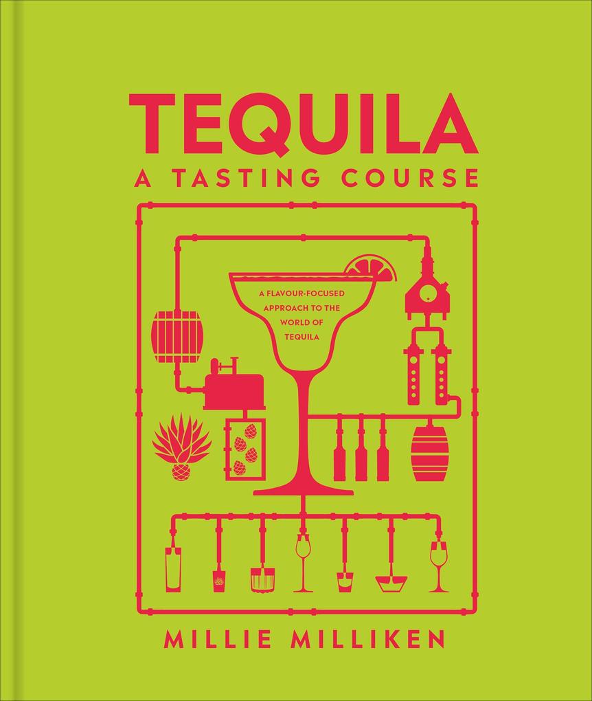 Produktbild: Tequila: A Tasting Course | Millie Milliken