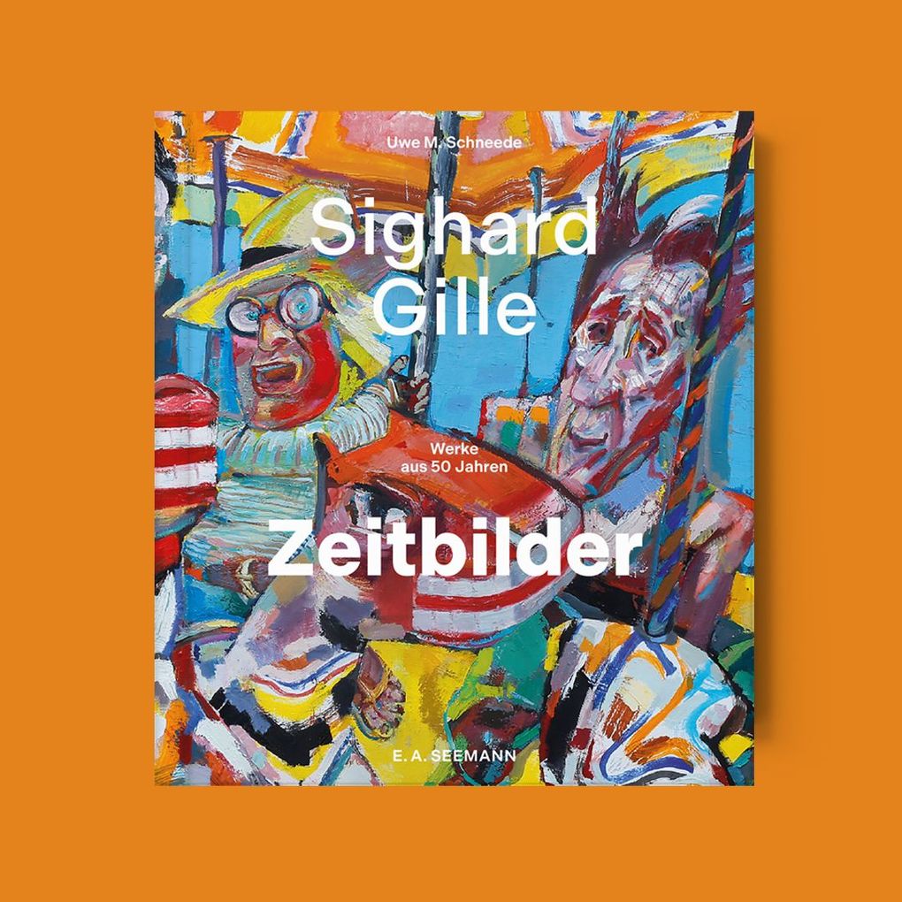 Weitere Ansicht: Sighard Gille. Zeitbilder | Uwe M. Schneede