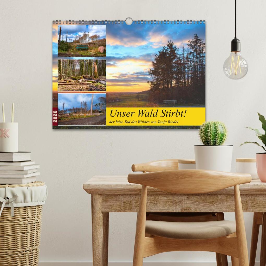 Weitere Ansicht: Unser Wald Stirbt (Wandkalender 2026 DIN A3 quer), CALVENDO Monatskalender | Tanja Riedel, Calvendo