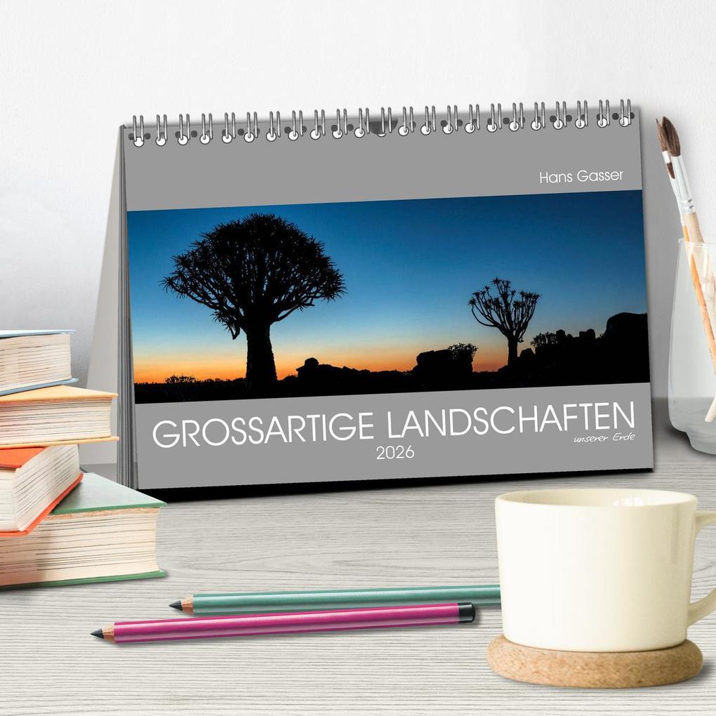 Weitere Ansicht: GROSSARTIGE LANDSCHAFTEN unserer Erde 2026 (Tischkalender 2026 DIN A5 quer), CALVENDO Monatskalender | Calvendo, Hans Gasser - www.hansgasser.com