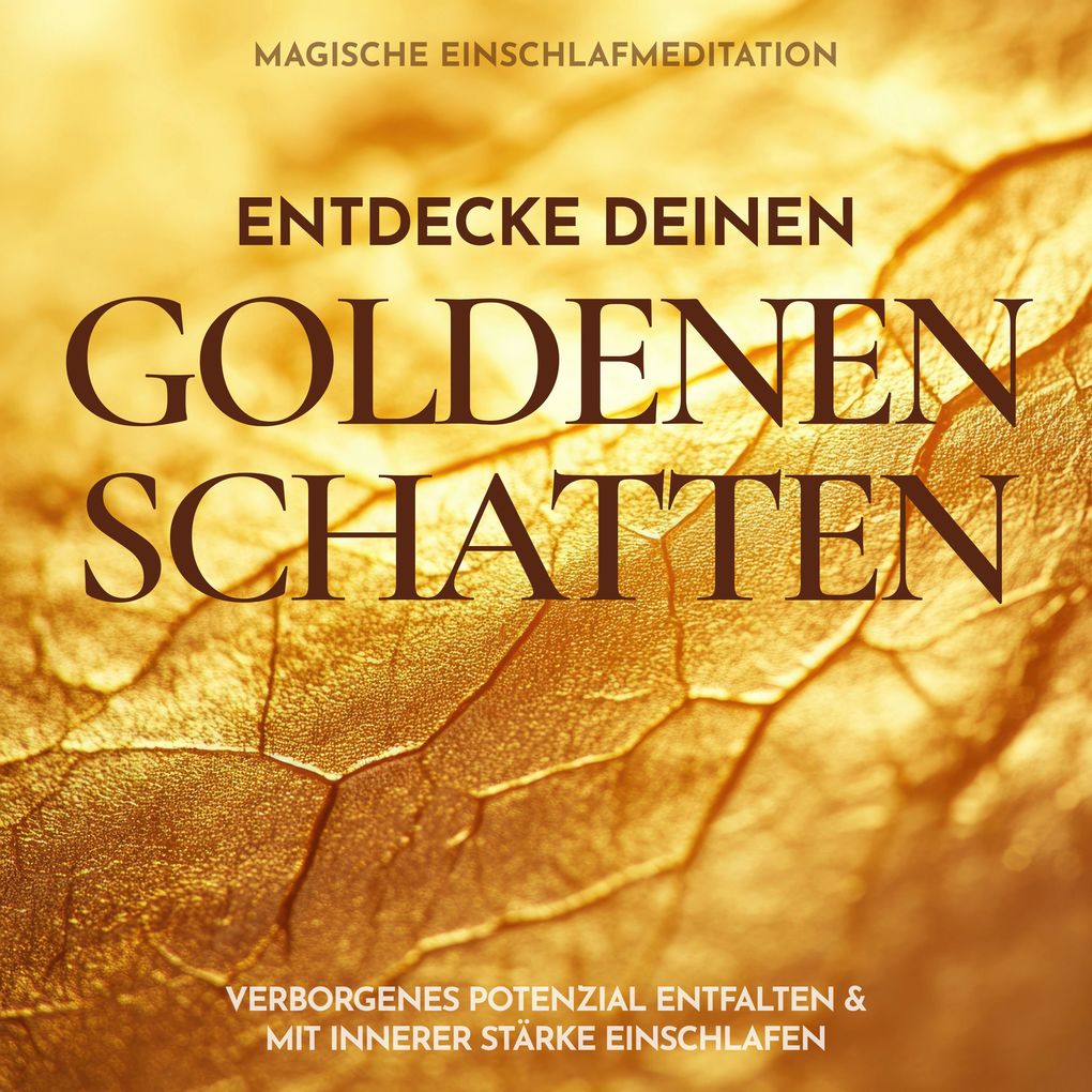 Produktbild: Entdecke deinen goldenen Schatten: Magische Einschlafmeditation | Raphael Kempermann