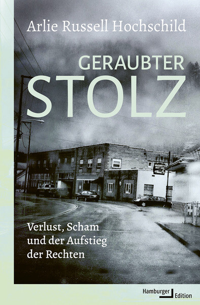 Produktbild: Geraubter Stolz | Arlie Russell Hochschild
