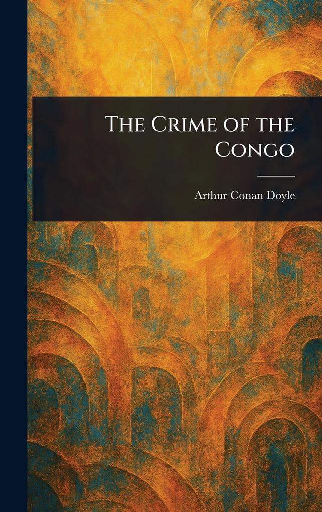 Produktbild: The Crime of the Congo | Arthur Conan Doyle