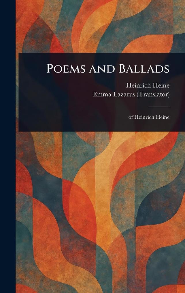 Produktbild: Poems and Ballads | Heinrich Heine, Emma Lazarus