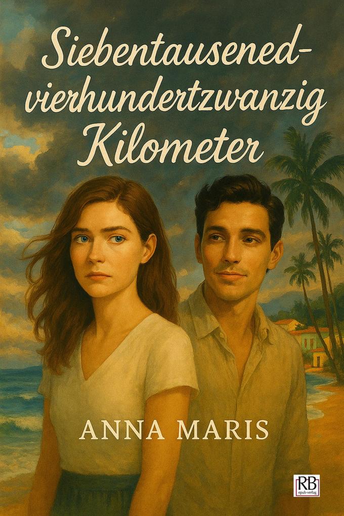Produktbild: Siebentausendvierhundertzwanzig Kilometer | Anna Maris