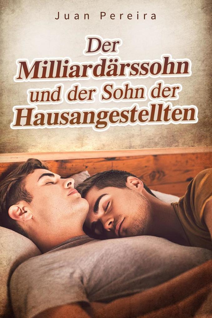 Produktbild: Der Milliardärssohn und der Sohn der Hausangestellten | Juan Pereira