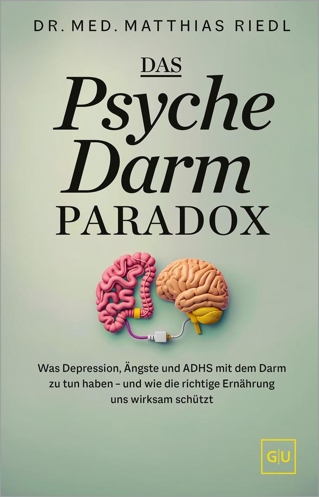Produktbild: Das Psyche-Darm-Paradox | Matthias Riedl, med. Matthias Riedl