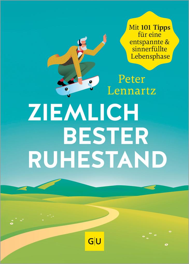 Produktbild: Ziemlich bester Ruhestand | Peter Lennartz