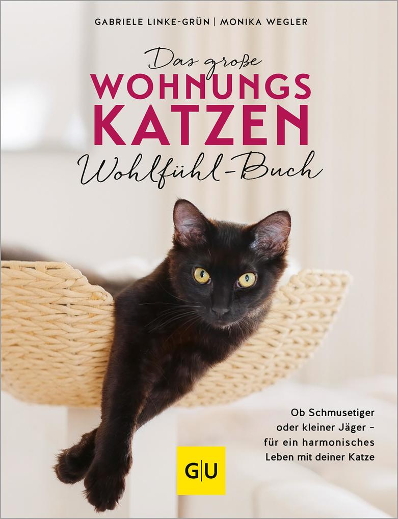 Produktbild: Das große Wohnungskatzen-Wohlfühl-Buch | Monika Wegler, Gabriele Linke-Grün