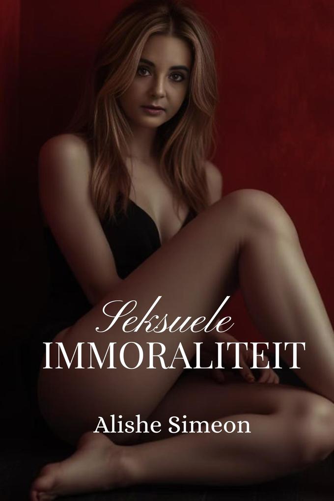 Produktbild: Seksuele Immoraliteit | Alishe Simeon