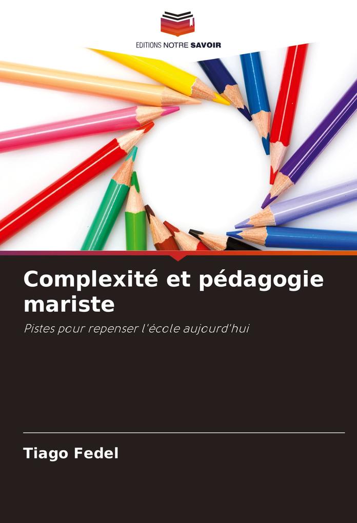 Produktbild: Complexité et pédagogie mariste | Tiago Fedel