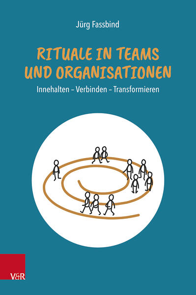 Produktbild: Rituale in Teams und Organisationen | Jürg Fassbind