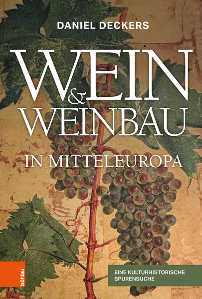 Produktbild: Wein & Weinbau in Mitteleuropa | Daniel Deckers