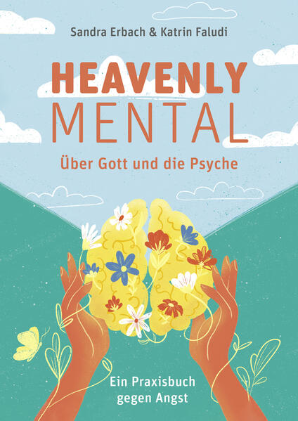 Produktbild: Heavenly Mental - Über Gott und die Psyche | Katrin Faludi, Sandra Erbach