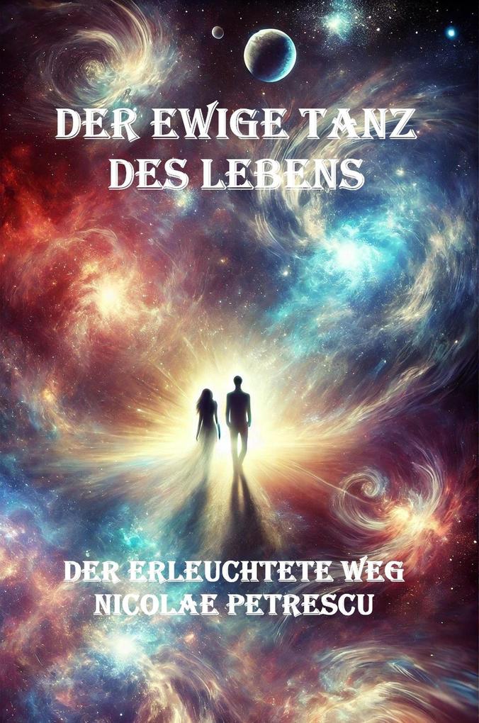 Produktbild: Der Ewige Tanz des Lebens | Nicolae Mihail Petrescu