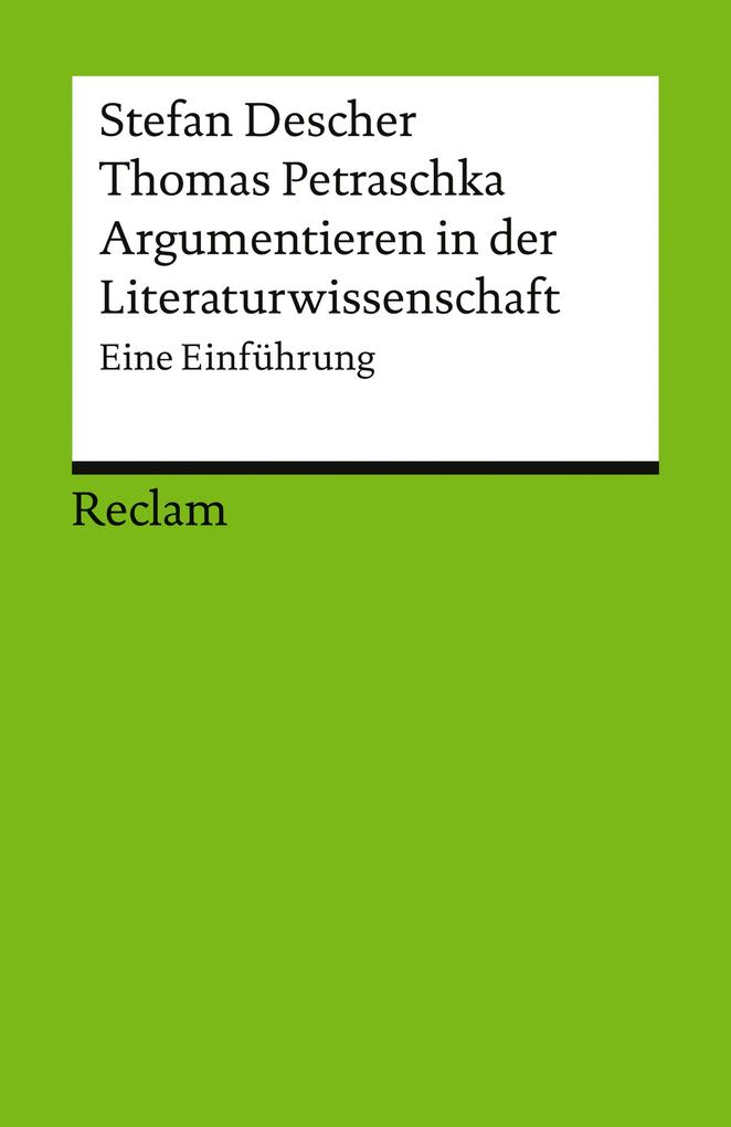 Produktbild: Argumentieren in der Literaturwissenschaft. Eine Einführung | Thomas Petraschka, Stefan Descher