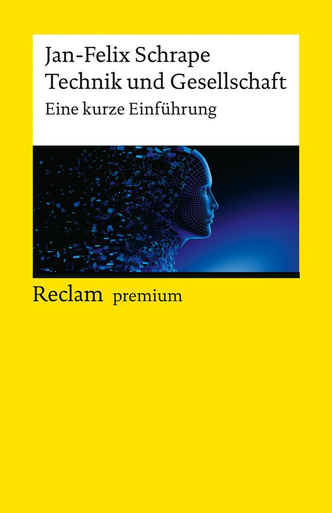 Produktbild: Technik und Gesellschaft. Eine kurze Einführung | Jan-Felix Schrape