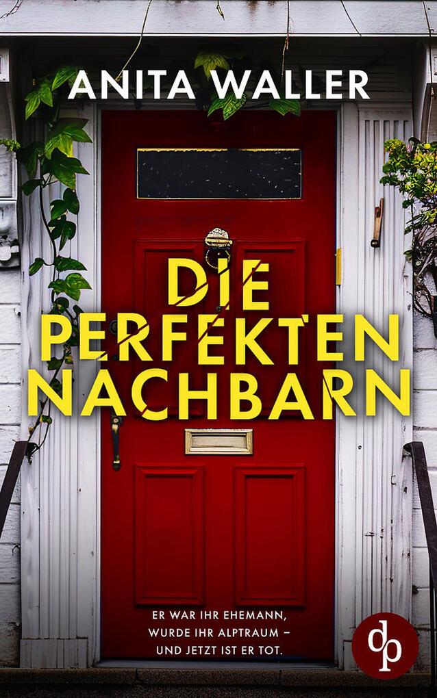Produktbild: Die perfekten Nachbarn | Anita Waller