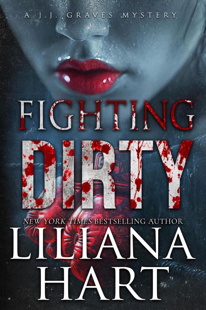 Produktbild: Fighting Dirty (A JJ Graves Mystery, #18) | Liliana Hart