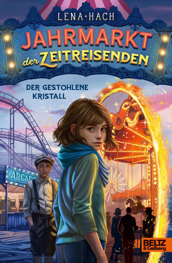 Produktbild: Jahrmarkt der Zeitreisenden - Der gestohlene Kristall | Lena Hach