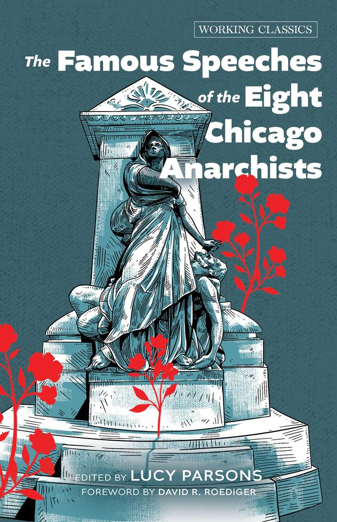 Produktbild: The Famous Speeches of the Eight Chicago Anarchists