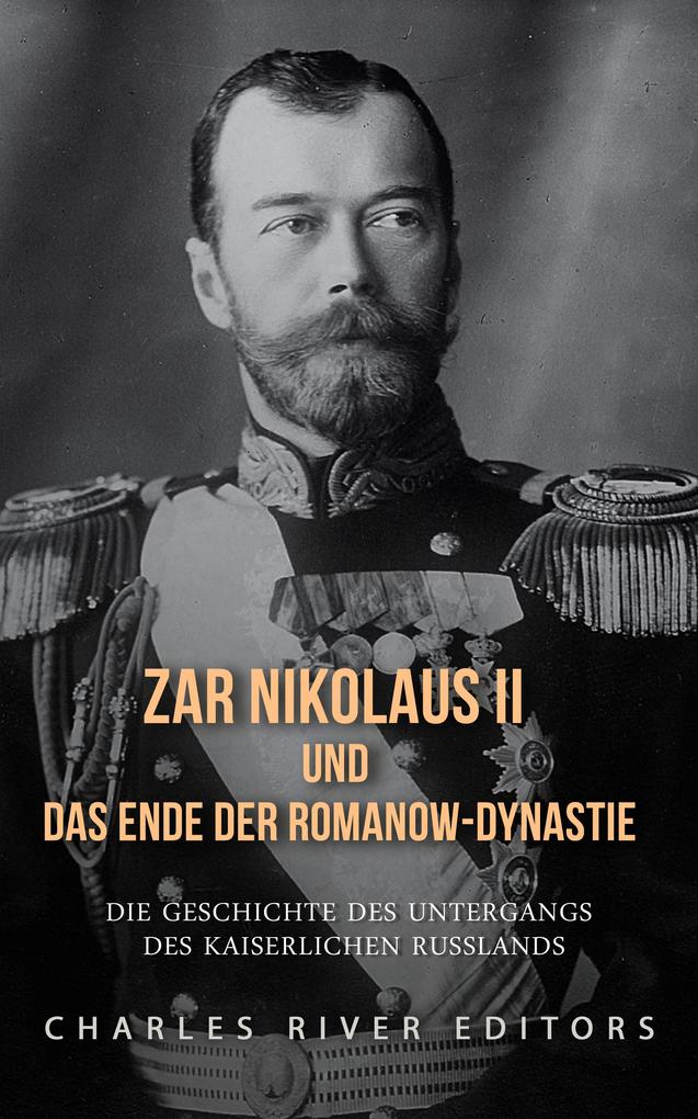 Produktbild: Zar Nikolaus II und das Ende der Romanow-Dynastie