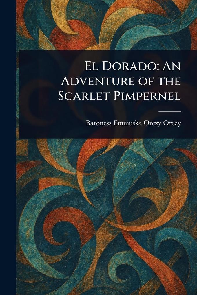 Produktbild: El Dorado | Emmuska Orczy