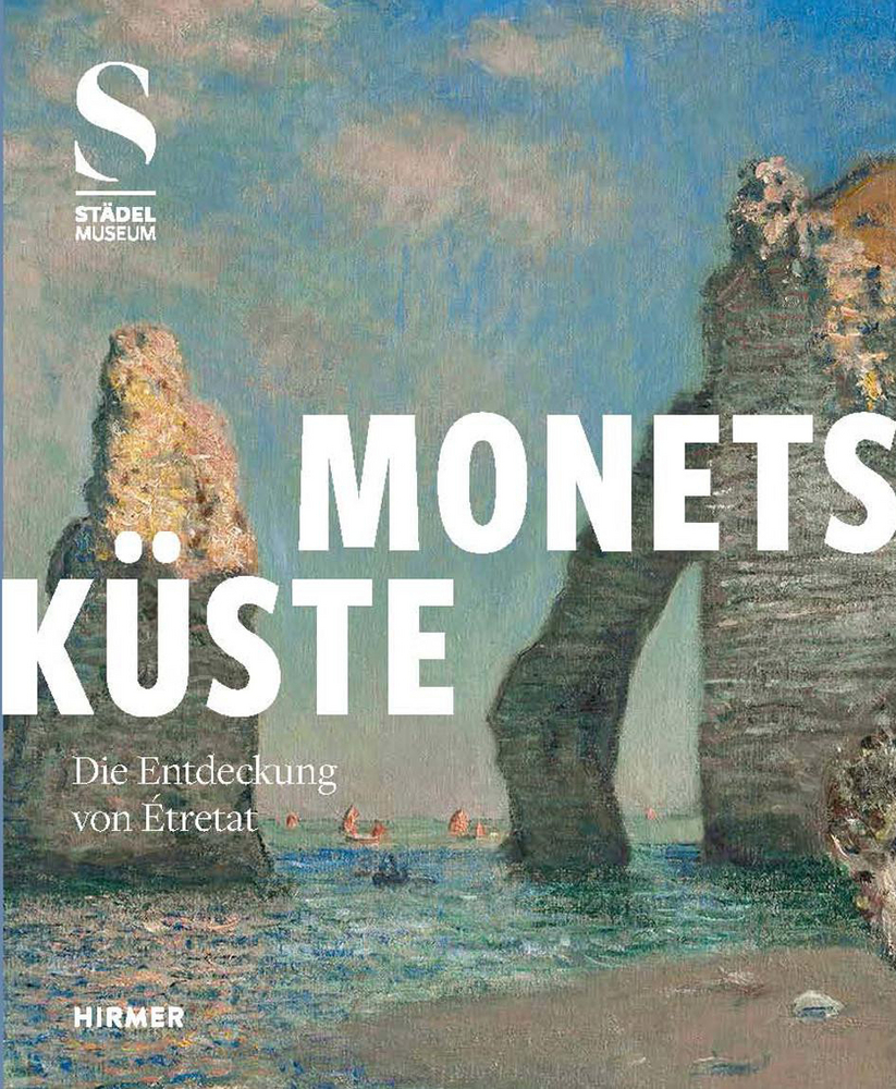 Produktbild: Monets Küste - Die Entdeckung von Étretat