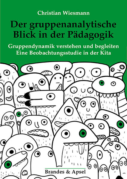 Produktbild: Der gruppenanalytische Blick in der Pädagogik | Christian Wiesmann