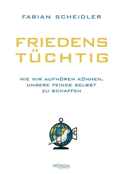 Produktbild: Friedenstüchtig | Fabian Scheidler
