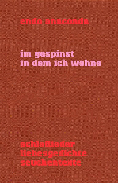 Produktbild: Im Gespinst in dem ich wohne | Endo Anaconda