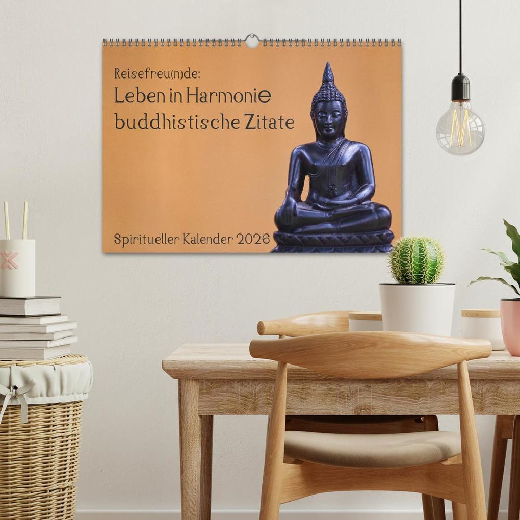 Weitere Ansicht: Reisefreu(n)de: Leben in Harmonie - buddhistische Zitate (Wandkalender 2026 DIN A3 quer), CALVENDO Monatskalender | Sven Gruse, Calvendo