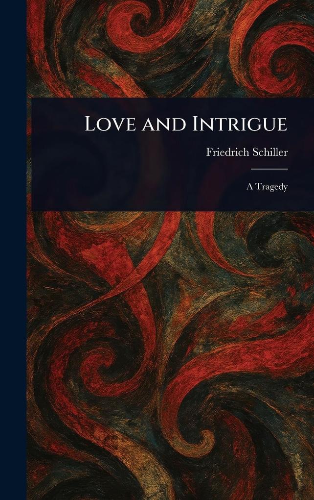 Produktbild: Love and Intrigue | Friedrich Schiller