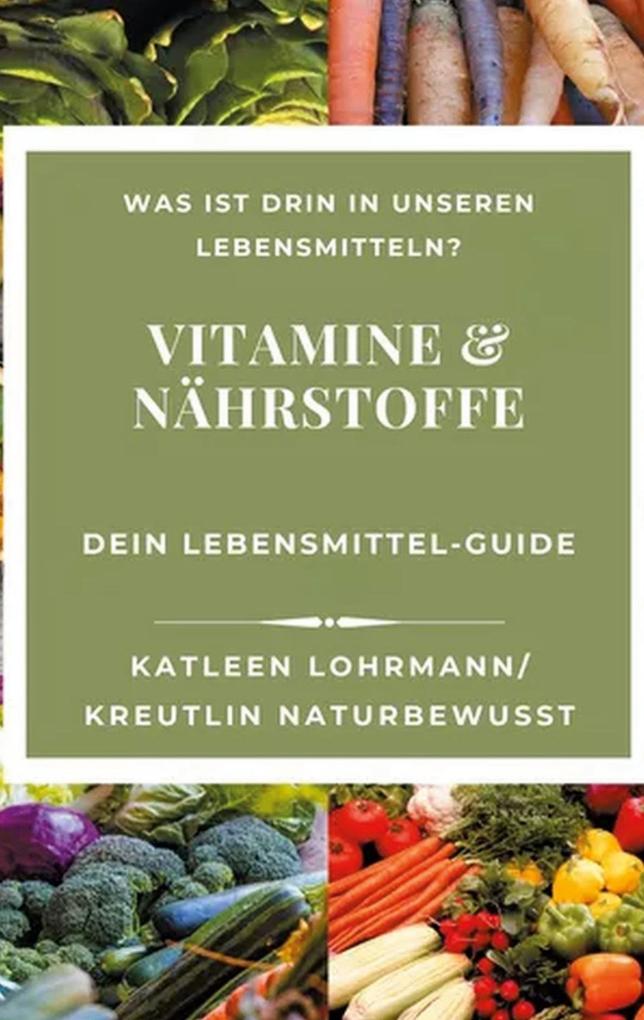 Produktbild: Vitamine & Nährstoffe: Dein Lebensmittel-Guide | Katleen Lohrmann