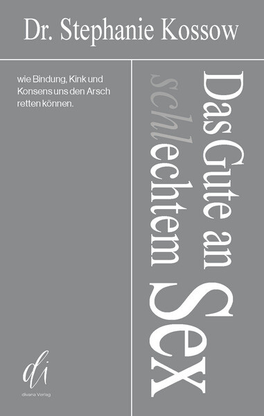 Produktbild: Das Gute an (schl)echtem Sex | Stephanie Dr. Kossow