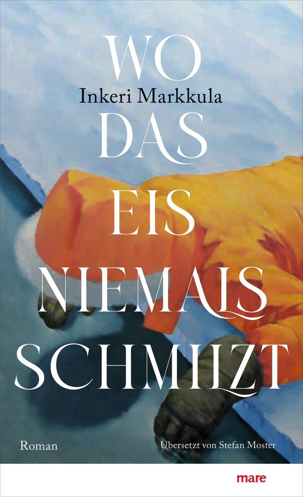 Produktbild: Wo das Eis niemals schmilzt | Inkeri Markkula