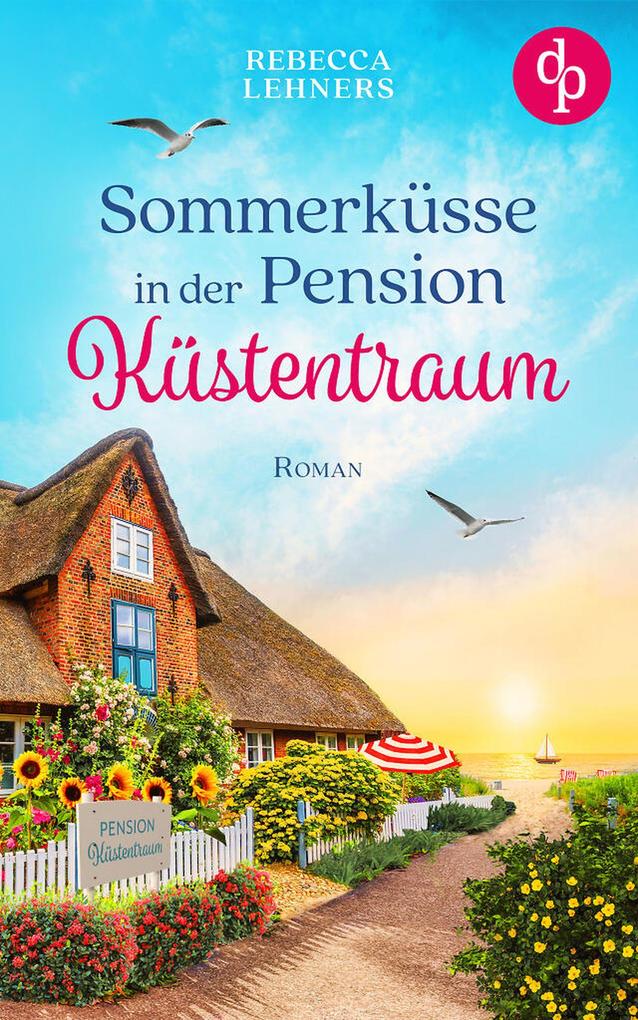 Produktbild: Sommerküsse in der Pension Küstentraum | Rebecca Lehners